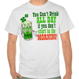 You Cant Drink All Day, Funny Irish T shirt