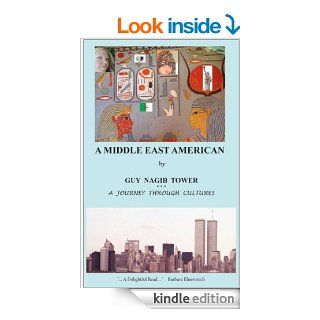 A Middle East American eBook Mr Guy Nagib  Tower Kindle Store