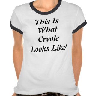 This Is What Creole Looks Like Shirt