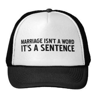 Marriage Isn't A Word Its A Sentence Mesh Hat