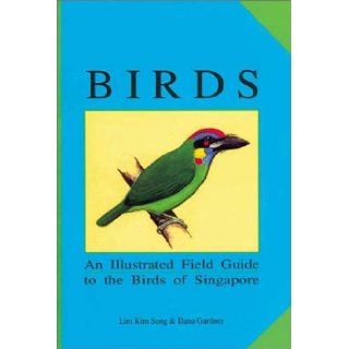 Birds An Illustrated Field Guide to the Birds of Singapore (Suntree Notebooks) Lim Kim Seng, Dana Gardner, Michael Rands PhD 9789813066007 Books