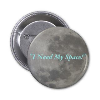 "I Need My Space" button