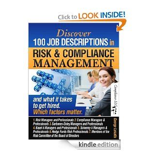 Discover 100 Job Descriptions in Risk and Compliance Management and what it takes to get hired (34,124 words, 149 pages) eBook George Lekatis Kindle Store