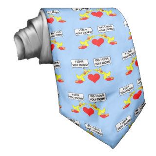 I love you more neckties