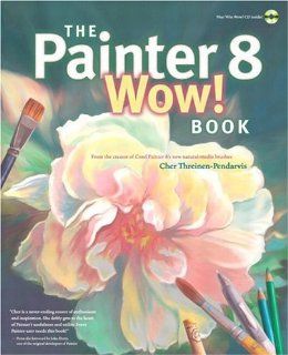 The Painter 8 Wow Book (9780321200075) Cher Threinen Pendarvis Books