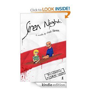 Siren Night (Roadside Attraction) eBook Keith Blenman Kindle Store