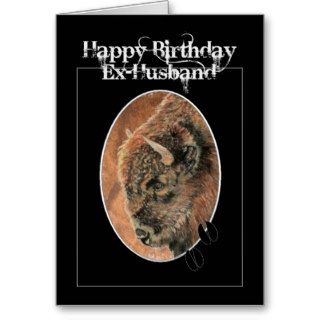 Funny Birthday Ex Husband , Bison, Buffalo Animals Greeting Cards
