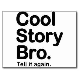 Customize Your Own Cool Story Bro Tell It Again Post Cards