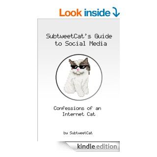 SubtweetCat's Guide to Social Media eBook Subtweet Cat Kindle Store