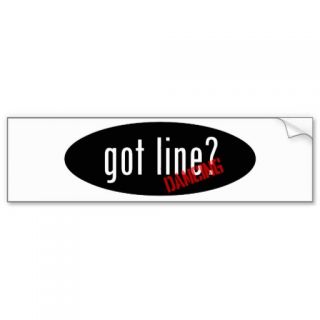 Line Dancing Items – got line dancing Bumper Stickers