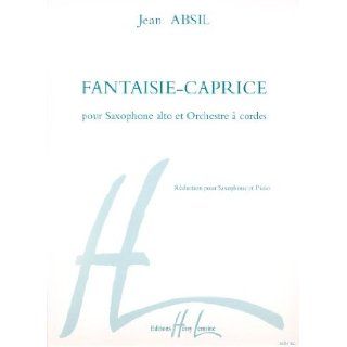Fantaisie caprice Op.152 (French Edition) ABSIL Jean 9790230943345 Books