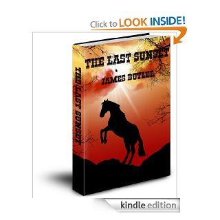 The Last Sunset eBook James Butler Kindle Store