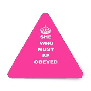 She who must be obeyed sticker