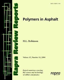 Polymers in Asphalt Rapra Review Report 179 (Rapra Review Reports) (9781859575079) Howard Robinson Books