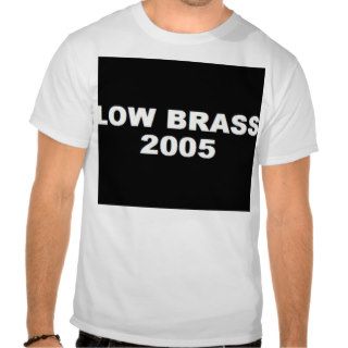 Low Brass 2005 Tshirt