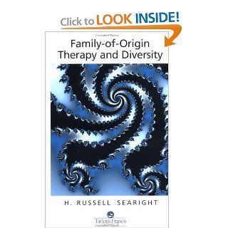 Family of Origin Therapy and Cultural Diversity (9781560324638) H. Russell Searight Books