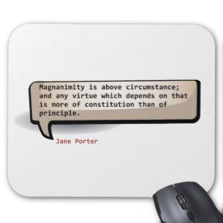 Jane Porter Magnanimity is above circumstance Mouse Pad