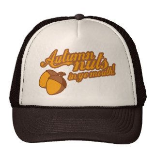 Warm and Tasty Seasonal Autumn Nuts In Your Mouth Trucker Hats