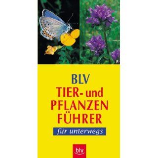 BLV Tier  und Pflanzenfhrer fr unterwegs. Wilhelm Eisenreich, Alfred Handel, Ute E. Zimmer 9783405161705 Books