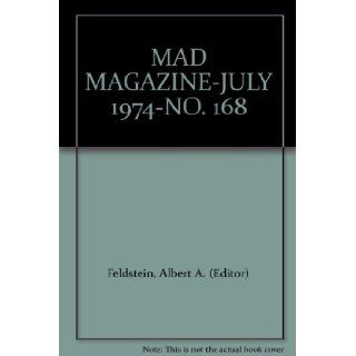 MAD MAGAZINE JULY 1974 NO. 168 Albert A. (Editor) Feldstein Books