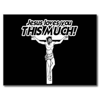 JESUS LOVES YOU THIS MUCH POSTCARD