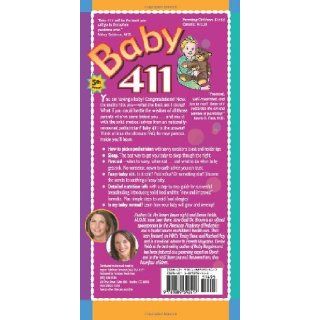 Baby 411 Clear Answers & Smart Advice For Your Baby's First Year Denise Fields, Ari Brown 9781889392417 Books