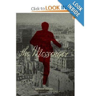 The Messenger A Novel Yannick Haenel, Ian Monk Books