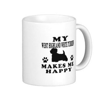 My West Highland White Terrier Makes Me Happy Coffee Mugs