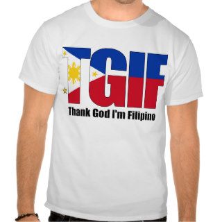 TGIF Filipino with Philippine Flag T Shirt