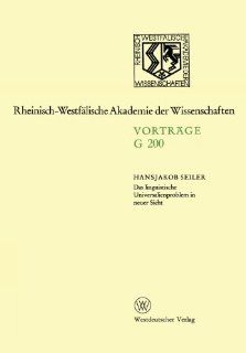 Das linguistische Universalienproblem in neuer Sicht 194. Sitzung am 17. April 1974 in Dsseldorf (Rheinisch Westflische Akademie der Wissenschaften) (German Edition) (9783531072005) Hansjakob Seiler Books