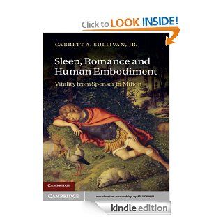 Sleep, Romance and Human Embodiment eBook Jr, Garrett A. Sullivan Kindle Store