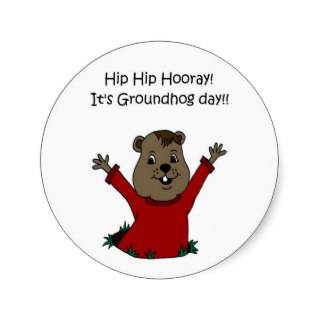 hooray its Groundhog day in white Round Sticker