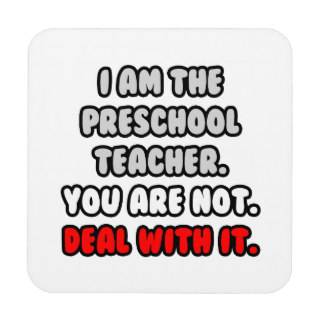 Deal With ItFunny Preschool Teacher Coasters