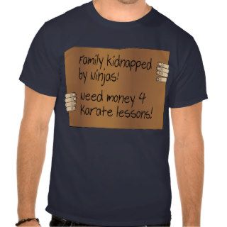 Family Kidnapped by Ninjas Tshirts