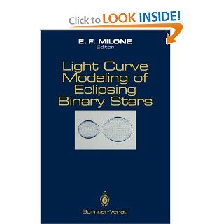 Light Curve Modeling of Eclipsing Binary Stars E.F. Milone 9781461276494 Books