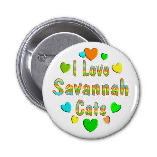 Love Savannah Cats Pins