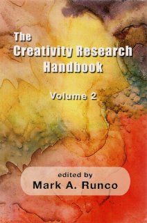 The Creativity Research Handbook Volume 2 (Perspectives on Creativity) Mark A. Runco 9781572731332 Books