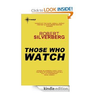 Those Who Watch eBook Robert Silverberg Kindle Store