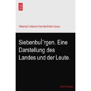 Siebenburgen. Eine Darstellung des Landes und der Leute. Rudolf. Bergner Books