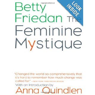 The Feminine Mystique (9780393322576) Betty Friedan, Anna Quindlen Books