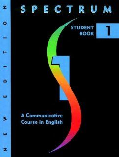 Spectrum A Communicative Course in English, Level 1, Student Book (9780138298623) Donald R.H. Byrd Books