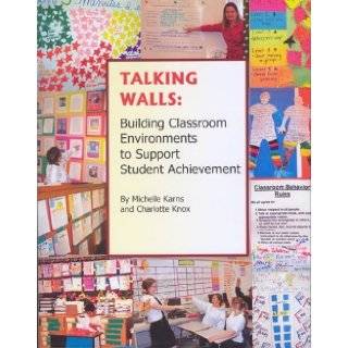 TALKING WALLS Building Classroom Environments to Support Student Achievement Michelle Karns 9781427624239  Books