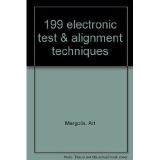 199 electronic test & alignment techniques Art Margolis 9780830625932 Books