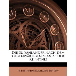 Die Sud?nl?nder nach dem gegenw?rtigen Stande der Kenntnis (German Edition) [Paperback] [2010] (Author) Philipp [Viktor Books