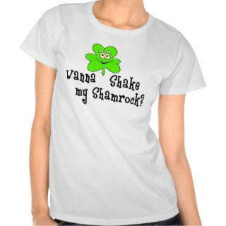 Wanna Shake my Shamrock T shirt