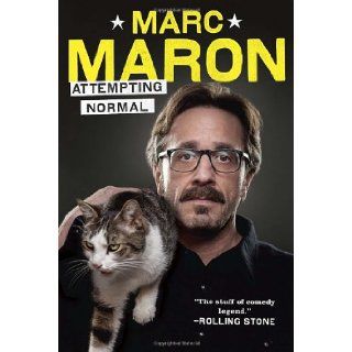 Attempting Normal Marc Maron 9780812992878 Books