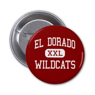 El Dorado   Wildcats   High   El Dorado Kansas Pinback Buttons