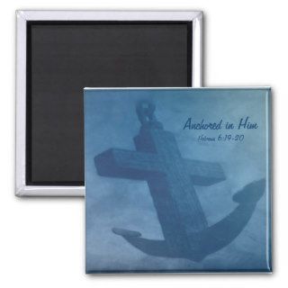 Anchored in Him Fridge Magnet