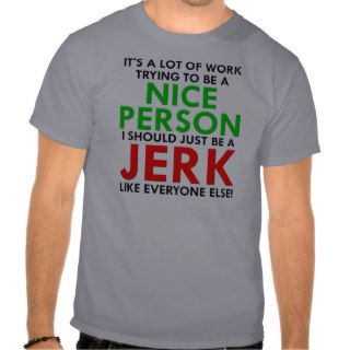 Jerk Like Everyone Else Funny T Shirt