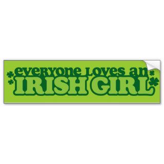 Everyone Loves An Irish Girl Bumper Sticker
